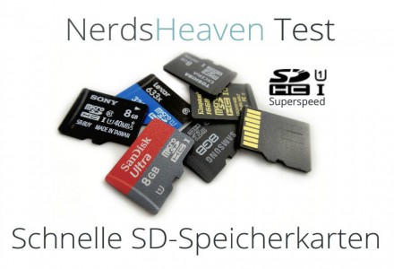 Nerdsheaven Test: Schnelle UHS-1 SD Speicherkarten von Markenherstellern